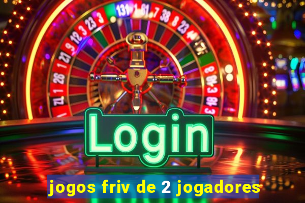 jogos friv de 2 jogadores